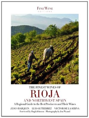 The Finest Wines of Rioja and Northwest Spain | Book