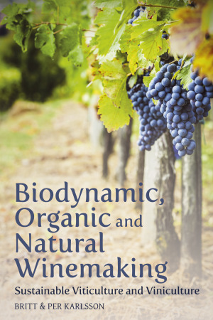 Biodynamic, organic and natural winemaking. Sustainable viticulture and viniculture.